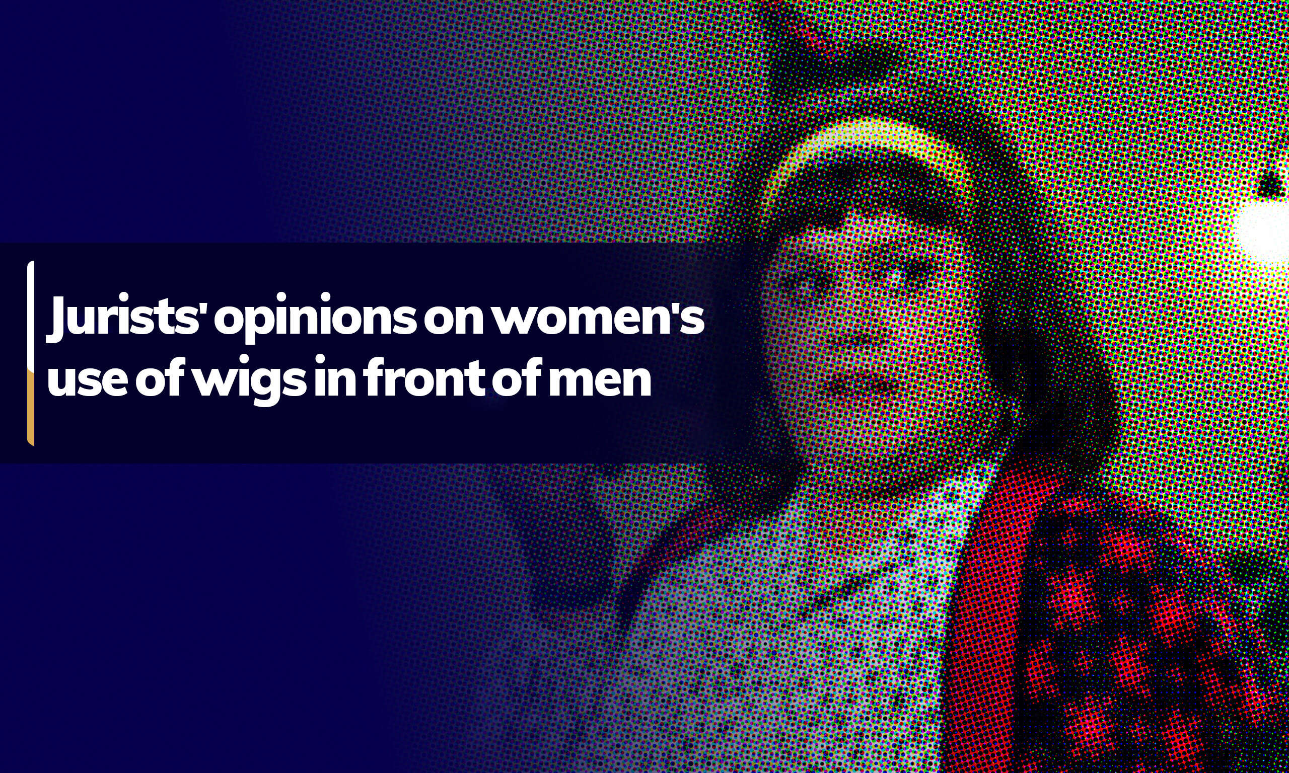 Jurists’ opinions on women’s use of wigs in front of men