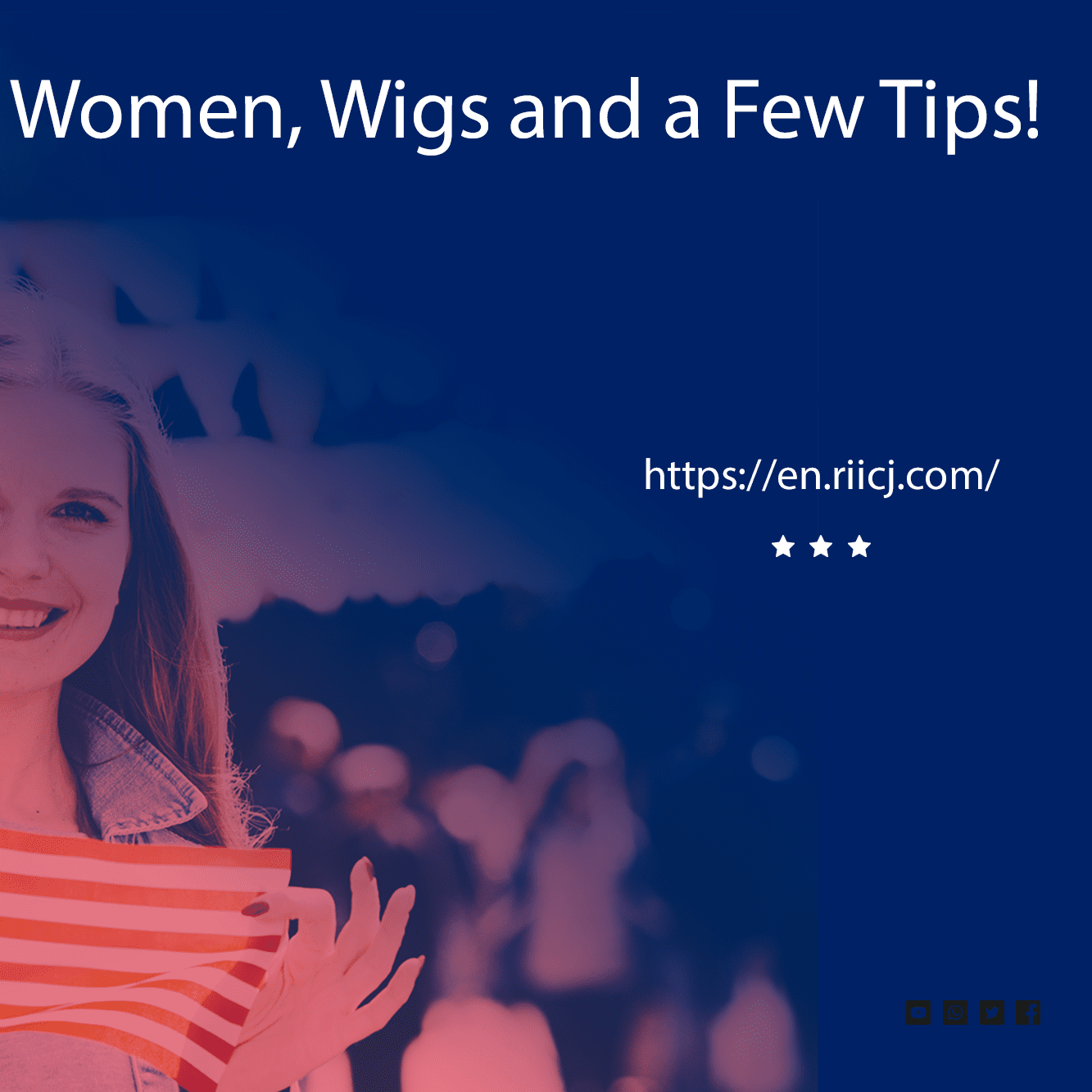 Women, Wigs and a Few Tips!
